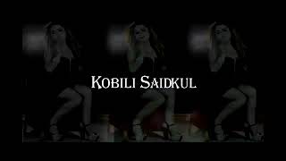 Kobili Saidkul  Azizam