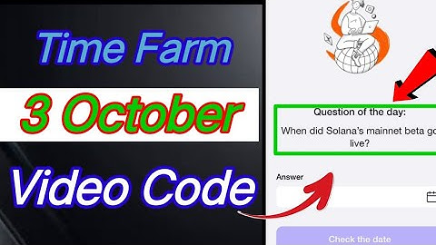 Time Farm Answer Today 03 October| When did Solana