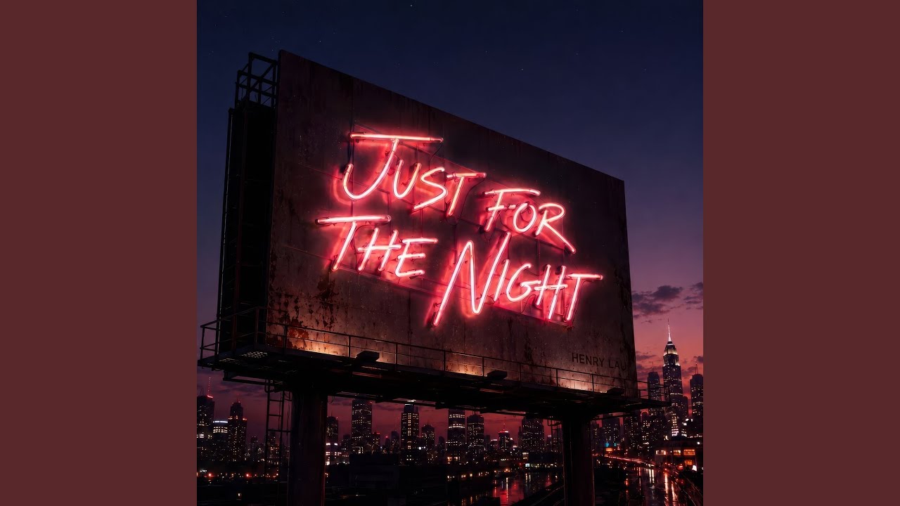 JUST FOR THE NIGHT