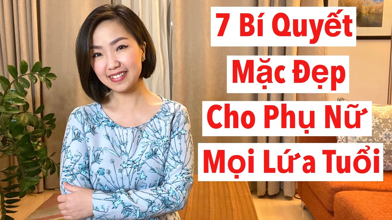 Học cách ăn mặc đẹp | 7 Bí Quyết Mặc Đẹp … Dành  Cho Phụ Nữ Mọi Lứa Tuổi