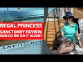 Regal Princess Sanctuary Review - Would we do it again?