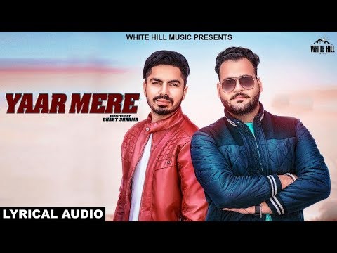 punjabi songs mp3 Yaar Mere (Lyrical Audio) Shubham Soni | New Punjabi Songs 2018 | White Hill Music