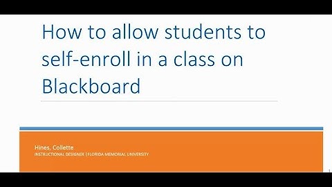 How to allow students to self enroll in a class on Blackboard - FMU Instructors