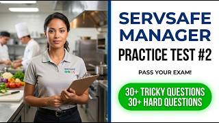 ServSafe Manager Practice Test #2: Pass Your 2026 Food Safety Exam On The First Try