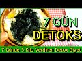 7 Günlük DETOKS 7 Günde 5 Kilo Ver-Acil Kilo Verdiren  Detoks #7daysdetoks