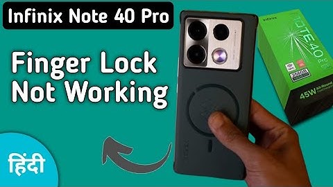 fingerprint sensor not working infinix note 40 Pro, how to fix fingerprint problem in infinix note 4