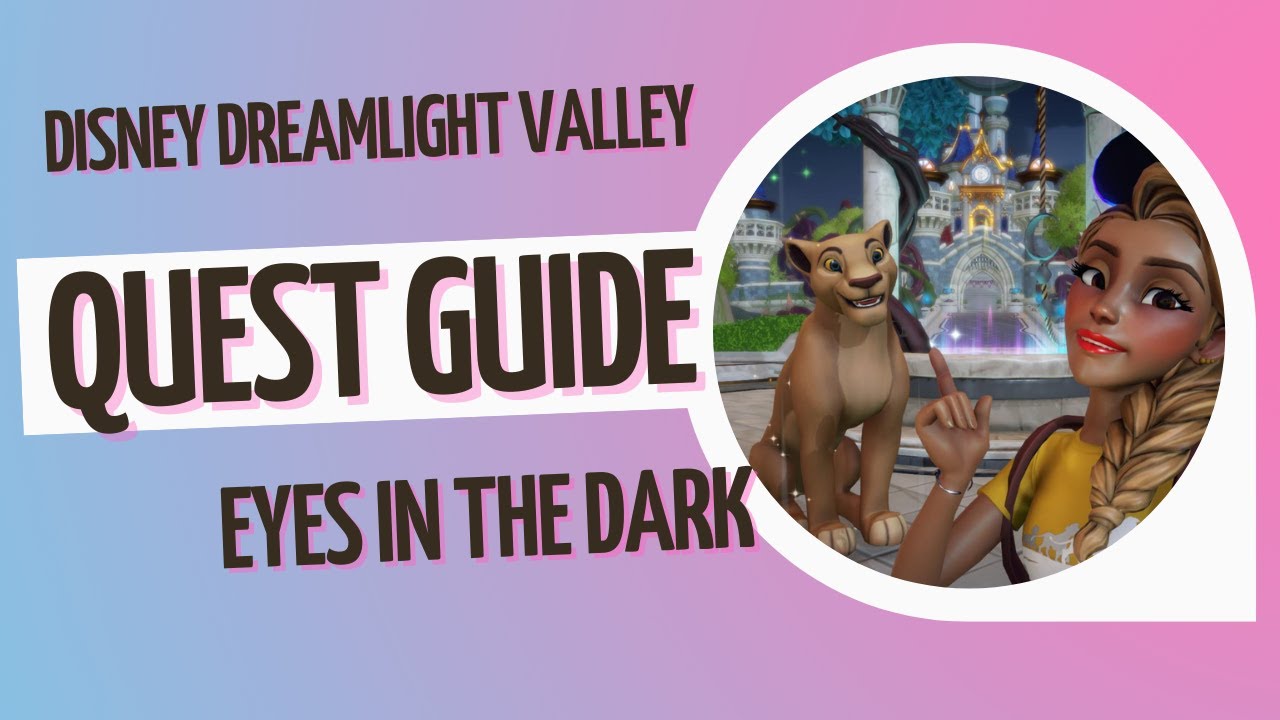 Disney Dreamlight Valley Nala's Quest EYES IN THE DARK Full