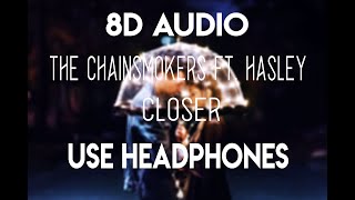 The Chainsmokers - Closer 8D Audio Ft. Hasley 8D Nation Release