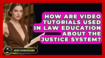 How Are Video Tutorials Used in Law Education About the Justice System? - Justice System Explained