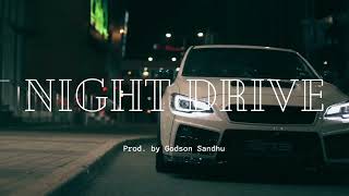 Deep House Type Beat I Night Drive Prod. Godson Sandhu