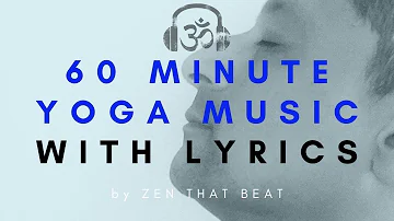 60 Minutes Modern Yoga Music With Lyrics No. 013