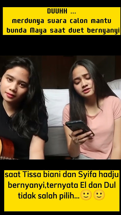 Duet maut Tissa biani dan Syifa hadju