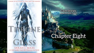 Throne of Glass - Chapter Eight - Read by me Jacki Foley