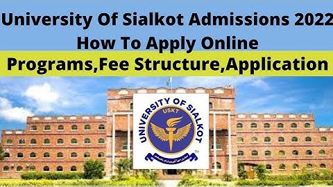 University of Sialkot Admissions fall 2022 | How To Apply for Sialkot University Admissions