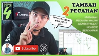 TAMBAH 2 PECAHAN | Melibatkan Pecahan Wajar & Nombor Bercampur | Matematik Tahun 4 KSSR