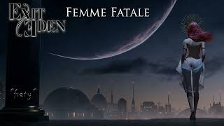 Exit Eden - Femme Fatale