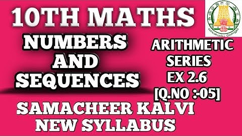 10TH MATHEMATICS SAMACHEER KALVI ARITHMETIC SERIES EXERCISE 2.6 5TH SUM