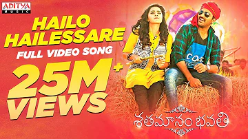 Hailo Hailessare Full Video Song || Shatamanam Bhavati || Sharwanand, Anupama, Mickey J Meyer