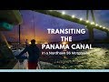 Transiting the Panama Canal in a Nordhavn 56 Motorsailer - Ep. 22