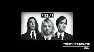 With The Lights Out(1) -  Nirvana