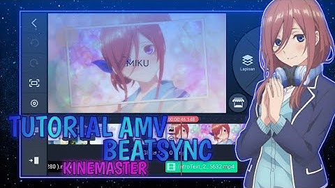 Tutorial AMV Simple Edit | Tutorial BeatSync | KineMaster