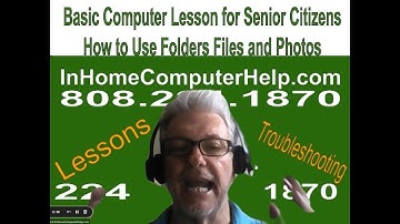 Basic Computer Lesson for Senior Citizens How to Use Folders Files and Photos by Rick Kirkham Oahu