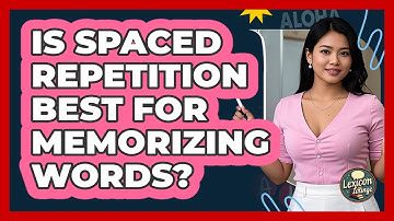 Is Spaced Repetition Best For Memorizing Words?