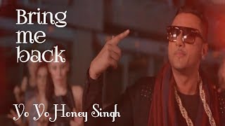 This video is made on honey singh's controversy song bring me back, in
which singh has told about his life unhappy to him, he was depicted
...