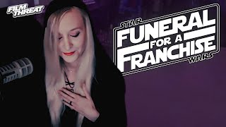 MADAM SAVVYS STAR WARS EULOGY | Film Threats Funeral for a Franchise