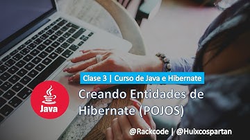 Clase 3 - Creando Entidades de Hibernate (POJOS) | Curso de Java e Hibernate