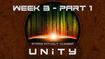 Entering the Base // Stars Without Number: UNITY [Week 3 - Part 1]