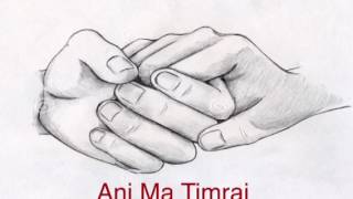 Ani Ma Timrai |Neetesh Jung Kunwar chords