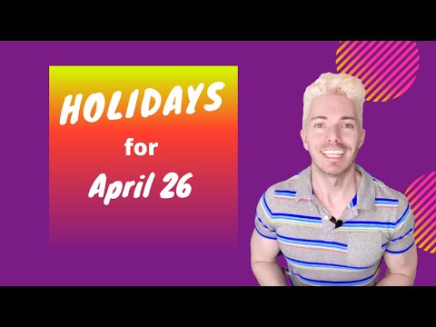 Video: Which Holidays Are Celebrated On April 26