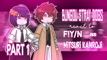 Bungou Stray Dogs react to F!Y/N as Mitsuri Kanroji || AU || PART ONE || GL2 || 2X SPEED