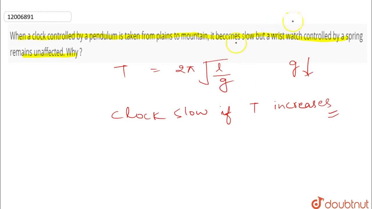 When a clock controlled by a pendulum is taken from planis to mountain