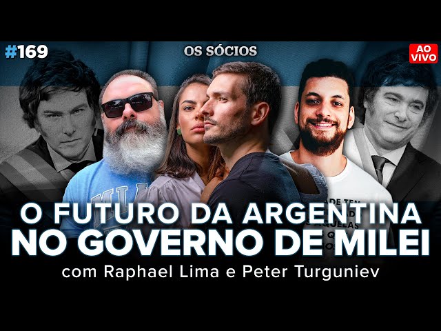 O FUTURO DA ARGENTINA NO GOVERNO DE MILEI (Raphael Lima e Peter Turguniev) | Os Sócios 169 class=