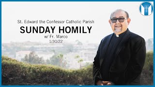 Sunday Homily - Fr. Marco - 1/30/22