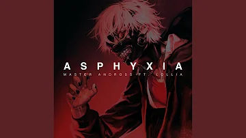 Asphyxia (feat. Lollia)