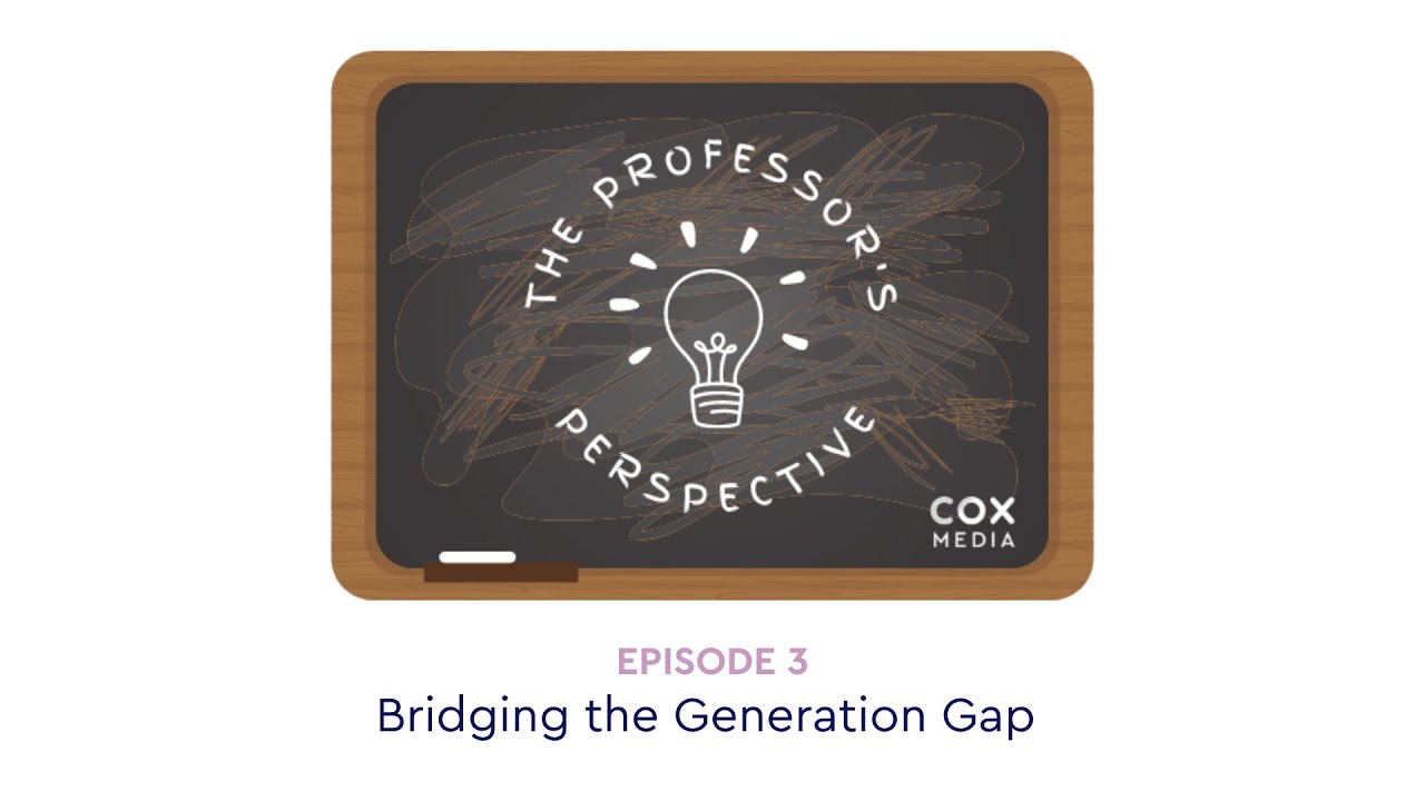 The Professor's Perspective | Episode 3: Bridging the Generation Gap ...