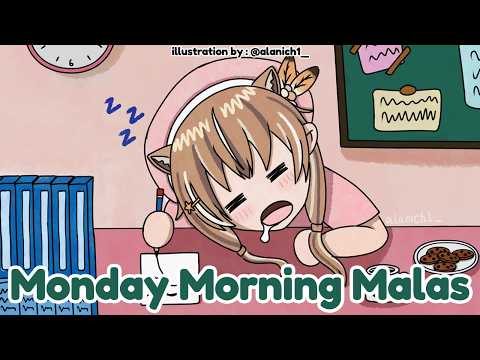 This is the Monday Morning Malas