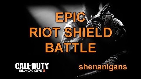 EPIC Riot Shield Battle [Black Ops 2 Assault Shield Shenanigans]