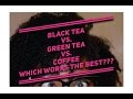 Hair Shedding- Black Tea Vs.Green Tea Vs. Coffee Rinse | #NaturalHair