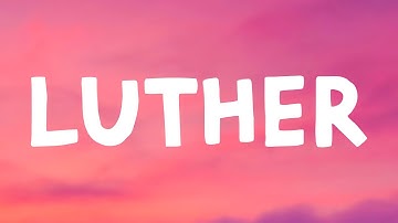 Thumbnail of Kendrick Lamar, SZA - Luther (Lyrics)