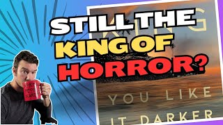 You Like It Darker by Stephen King (Non-Spoiler Review)