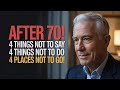 “Before It’s Too Late — What Every Senior Should Stop Saying, Doing, and Visiting After 70” 