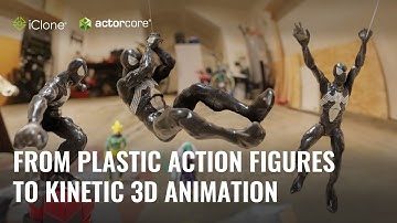 From Plastic Action Figures to Kinetic 3D Animation with iClone Motion Editing | iClone & ActorCore