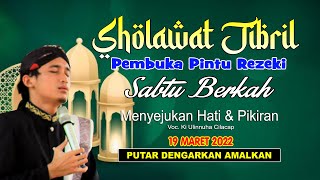 Sholawat Jibril Pembuka Pintu Rezeki || Merdu Voc. Gus Ulinnuha || Berkah Pagi 19 Maret 2022