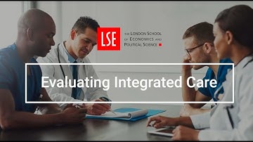 Evaluating Integrated Care | LSE Department of Health Policy