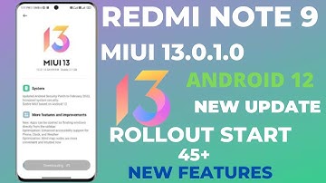 Redmi Note 9 Miui 13.0.1.0/Android 12 New Update Rollout|Amazing Update|45+New Features|File Size