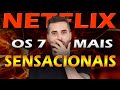 Os 7 filmes mais sensacionais  da netflix